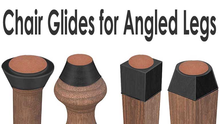 Best Chair Glides for Angled Legs