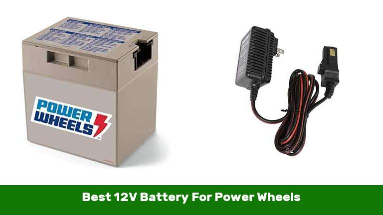 Best 12V Battery For Power Wheels