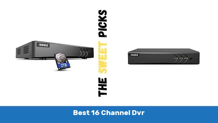 Best 16 Channel Dvr