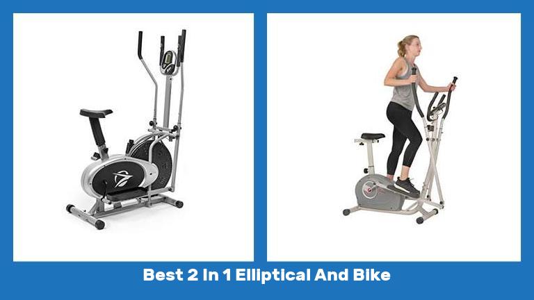 Best 2 In 1 Elliptical And Bike