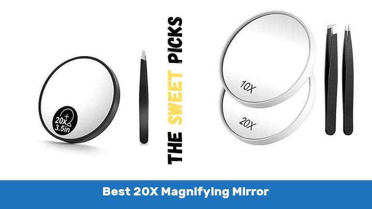 Best 20X Magnifying Mirror