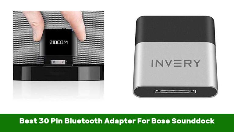 Best 30 Pin Bluetooth Adapter For Bose Sounddock
