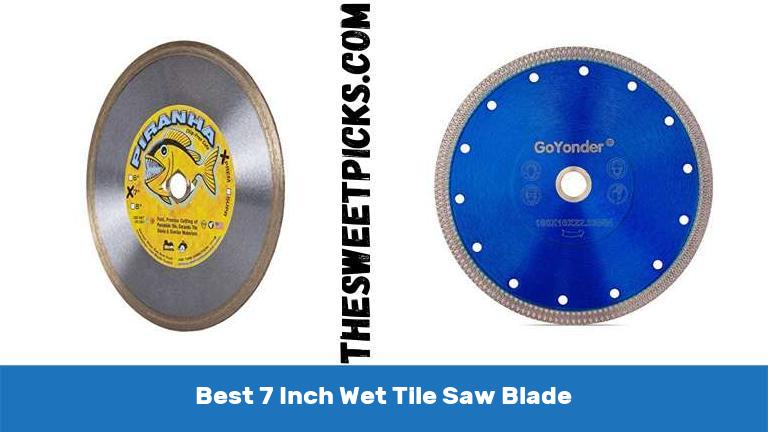 Best 7 Inch Wet Tile Saw Blade