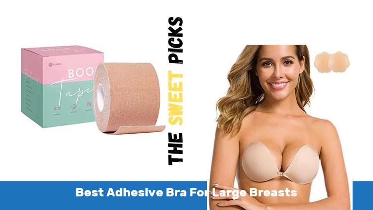Best Adhesive Bra For Large Breasts