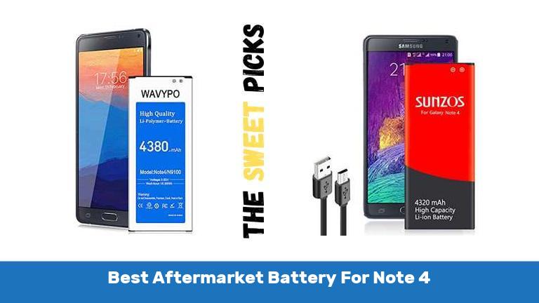 Best Aftermarket Battery For Note 4