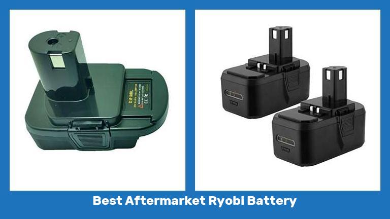 Best Aftermarket Ryobi Battery