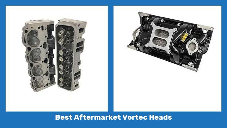 Best Aftermarket Vortec Heads