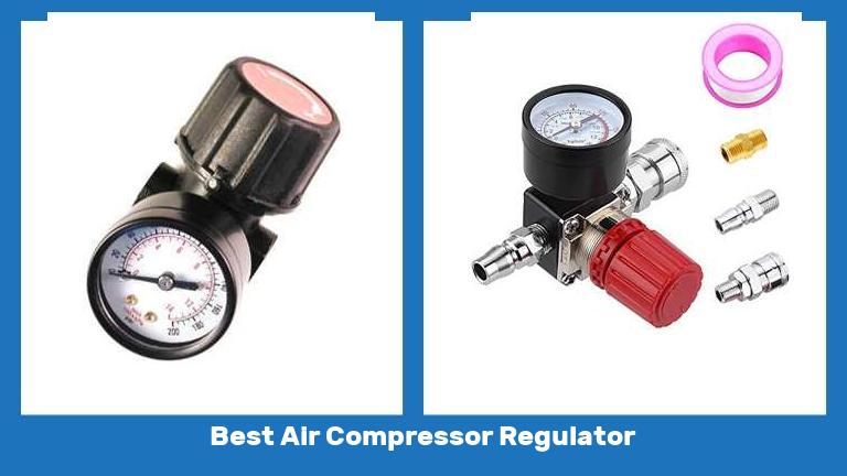 Best Air Compressor Regulator