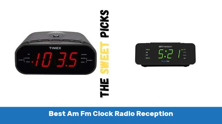 Best Am Fm Clock Radio Reception