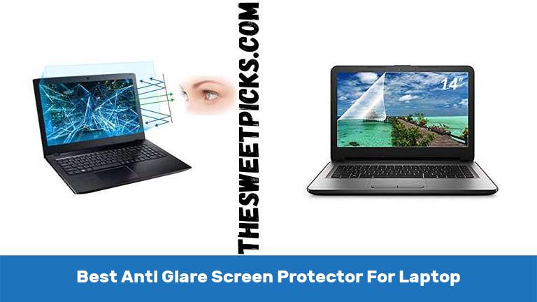 Best Anti Glare Screen Protector For Laptop