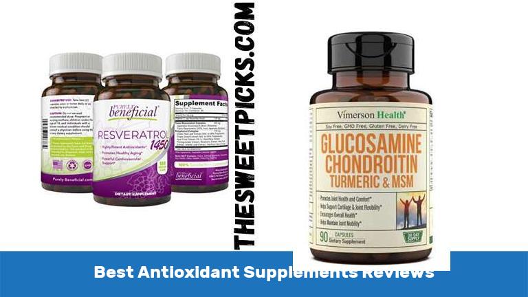 Best Antioxidant Supplements Reviews