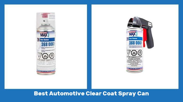 Best Automotive Clear Coat Spray Can