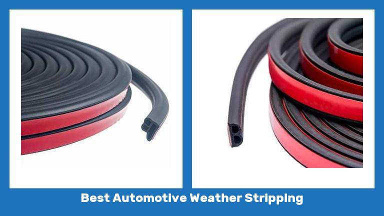 Best Automotive Weather Stripping