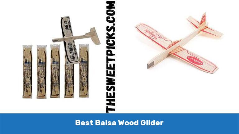 Best Balsa Wood Glider