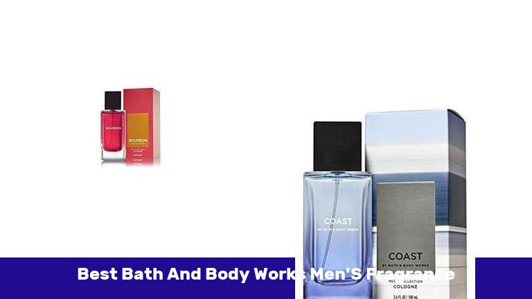 Best Bath And Body Works Men'S Fragrance