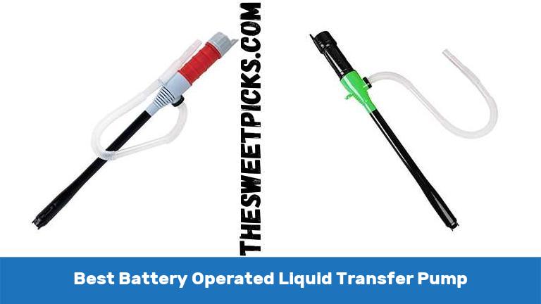 Best Battery Operated Liquid Transfer Pump