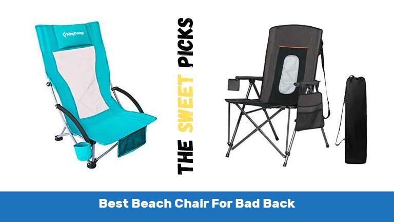 Best Beach Chair For Bad Back