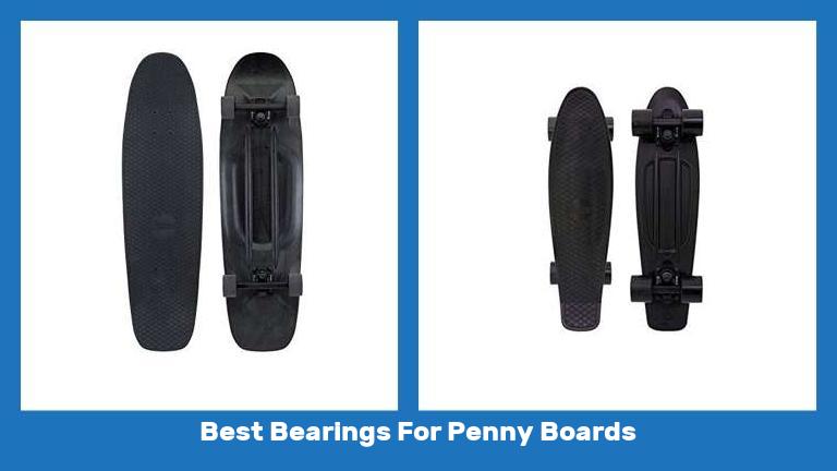 Best Bearings For Penny Boards