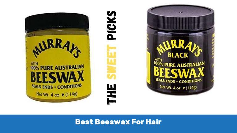 Best Beeswax For Hair