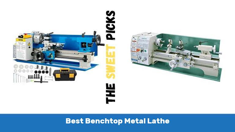 Best Benchtop Metal Lathe