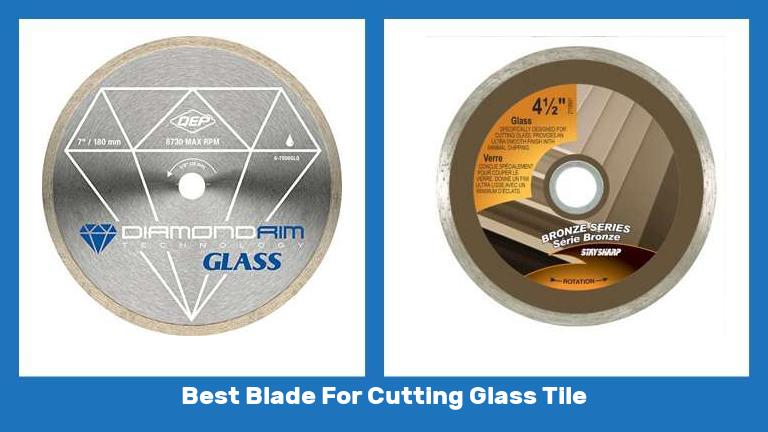 Best Blade For Cutting Glass Tile