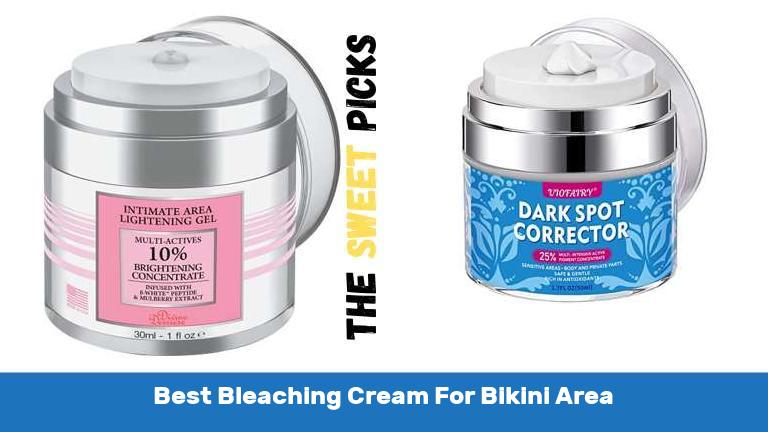 Best Bleaching Cream For Bikini Area