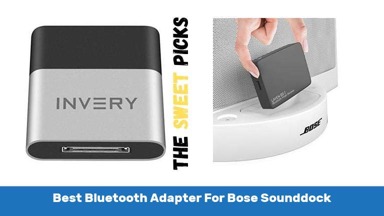 Best Bluetooth Adapter For Bose Sounddock