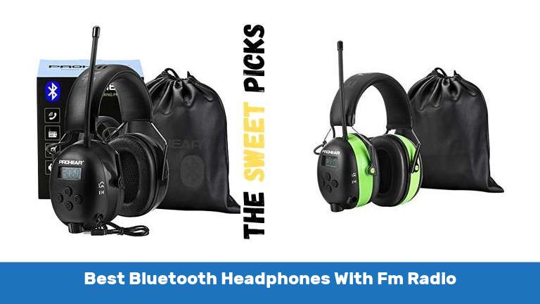 Best Bluetooth Headphones With Fm Radio