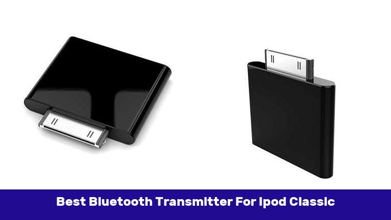 Best Bluetooth Transmitter For Ipod Classic