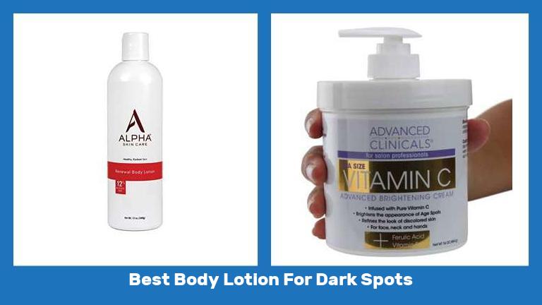 Best Body Lotion For Dark Spots