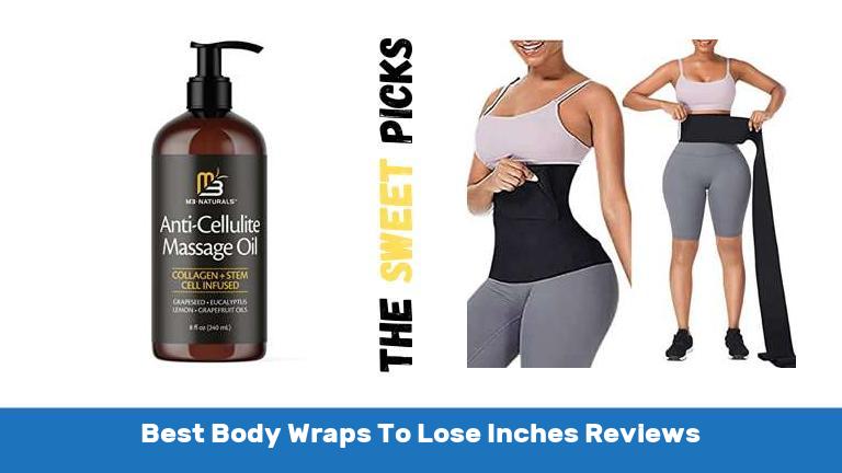 Best Body Wraps To Lose Inches Reviews