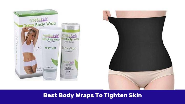 Best Body Wraps To Tighten Skin