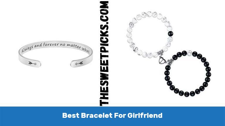 Best Bracelet For Girlfriend