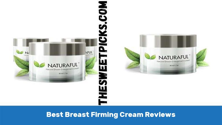 Best Breast Firming Cream Reviews