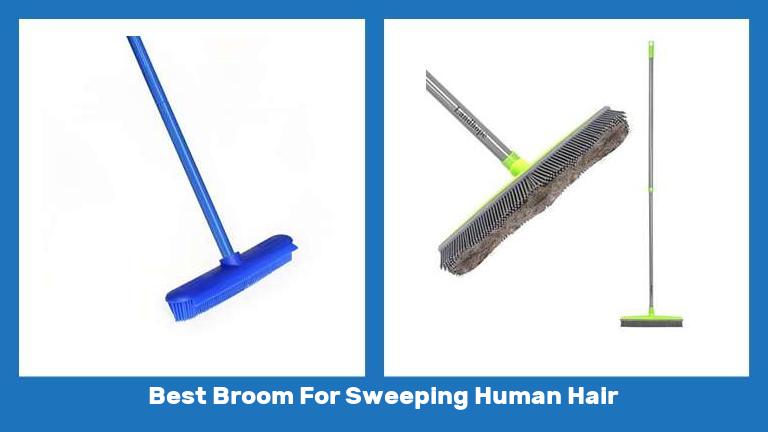 Best Broom For Sweeping Human Hair