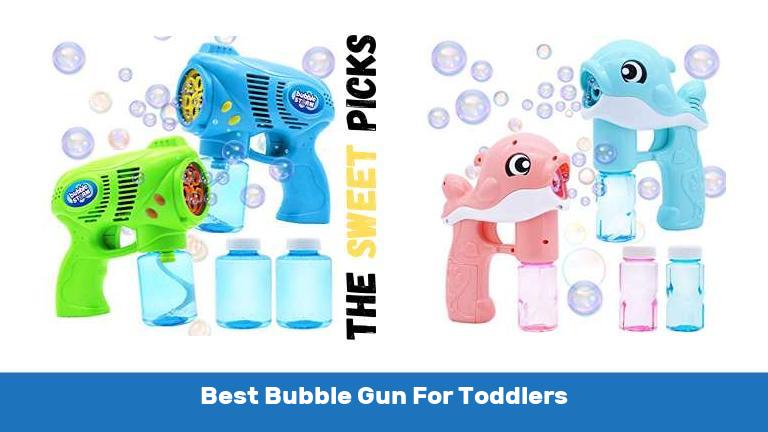 Best Bubble Gun For Toddlers