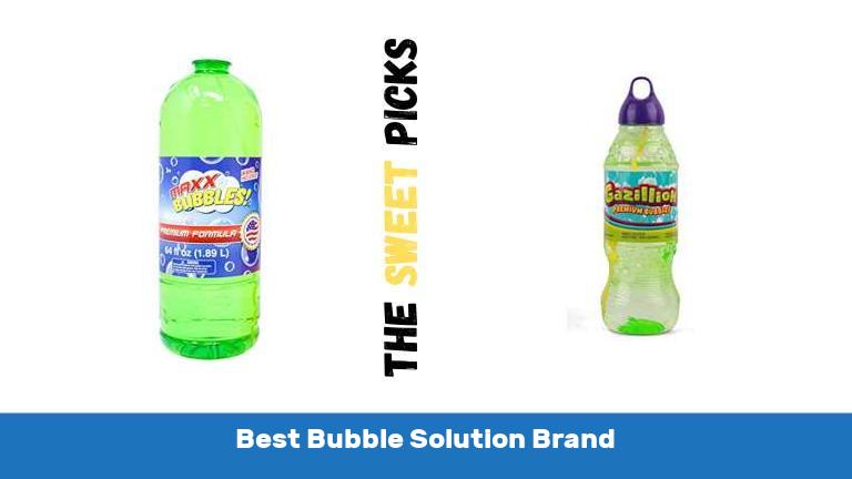 Best Bubble Solution Brand
