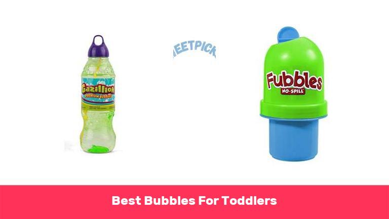 Best Bubbles For Toddlers