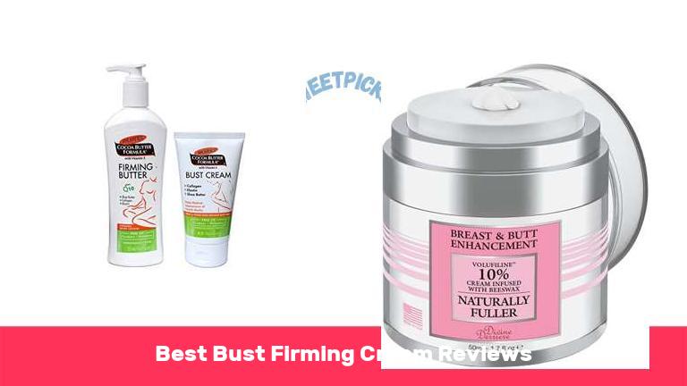 Best Bust Firming Cream Reviews