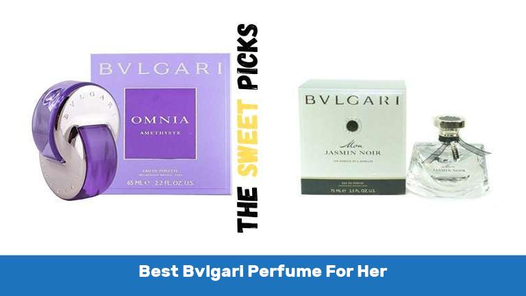 Best Bvlgari Perfume For Her