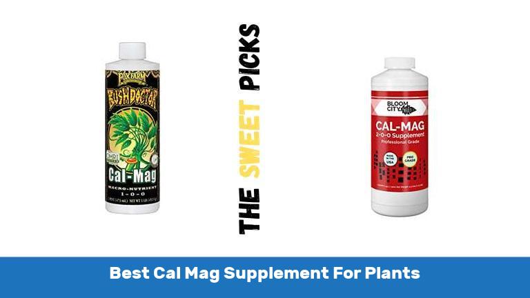 Best Cal Mag Supplement For Plants