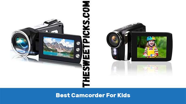 Best Camcorder For Kids