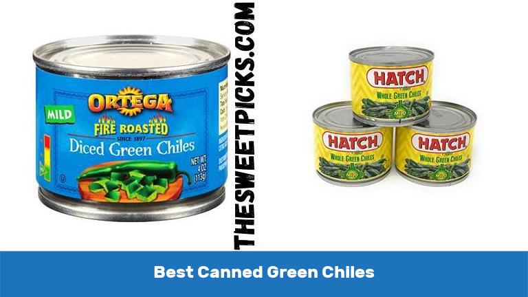 The 10 Best Canned Green Chiles - The Sweet Picks