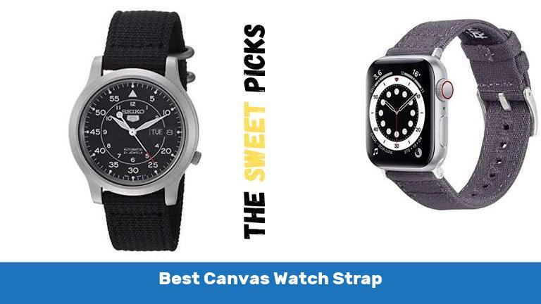 Best Canvas Watch Strap