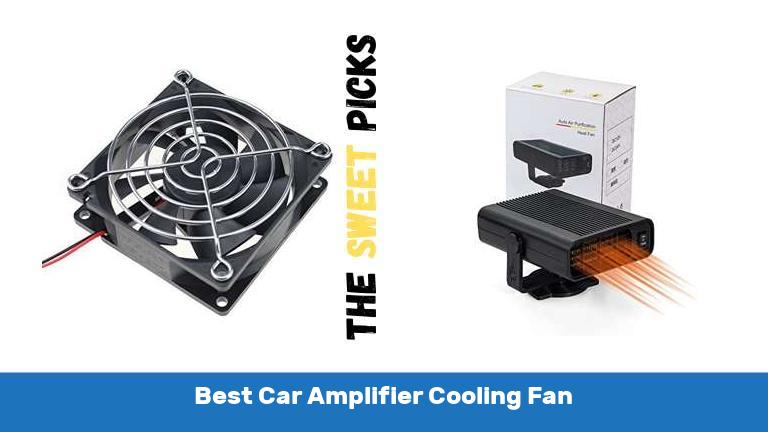 Best Car Amplifier Cooling Fan