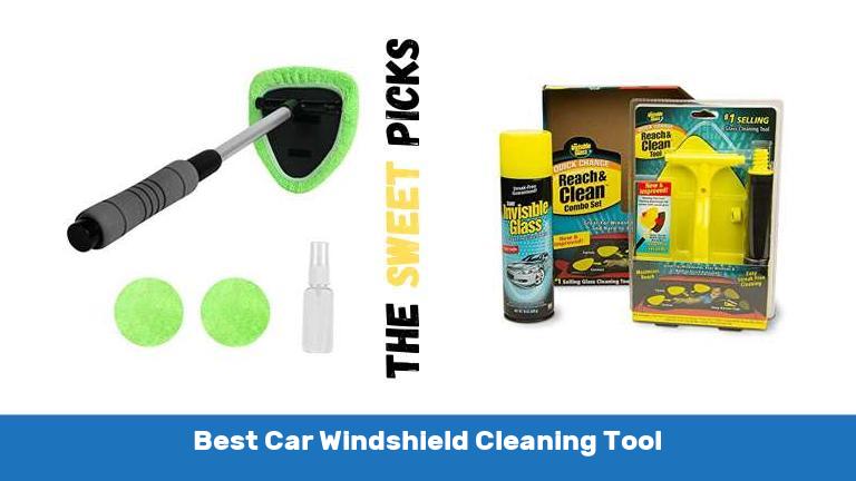 Best Car Windshield Cleaning Tool