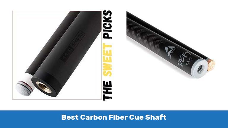 Best Carbon Fiber Cue Shaft