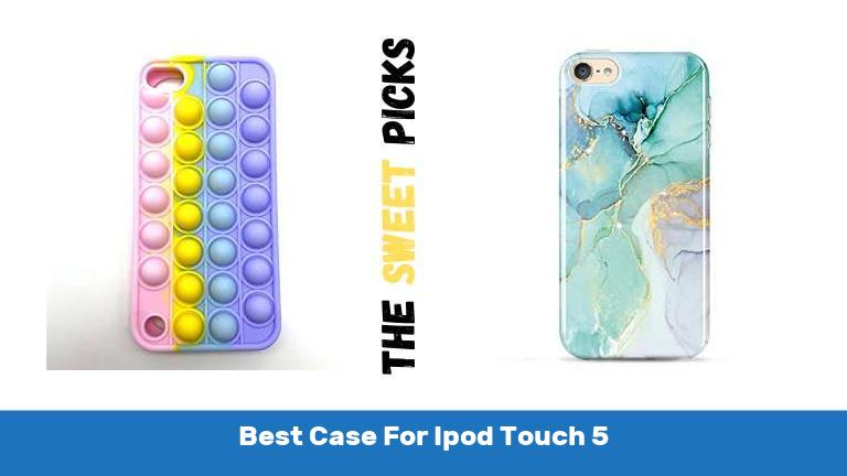 Best Case For Ipod Touch 5