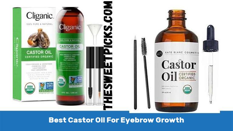 Best Castor Oil For Eyebrow Growth