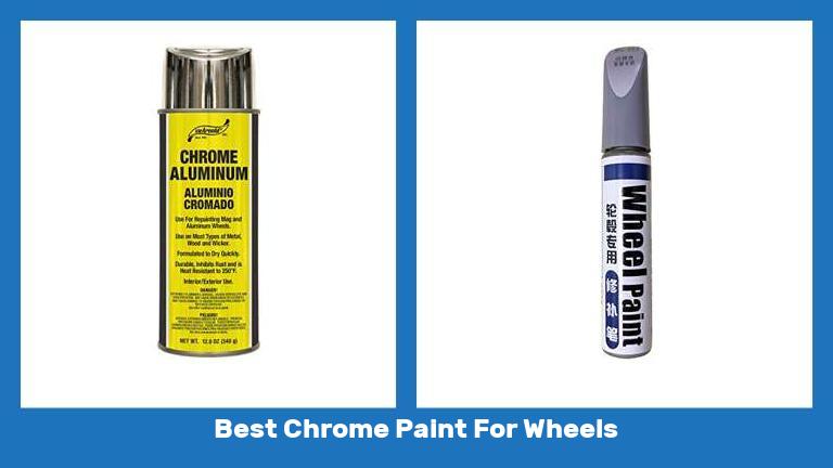 Best Chrome Paint For Wheels